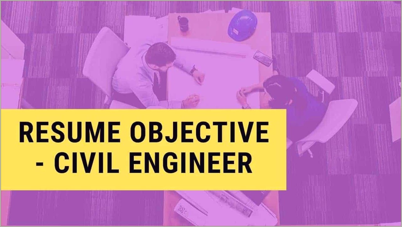 Civil Engineer Career Objective Resume