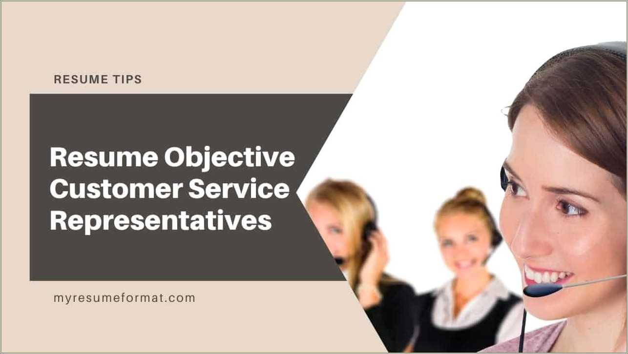 Example Customer Service Resume Objectives