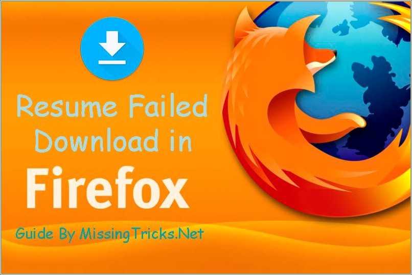 Firefox Download Manager Resume Broken Downloads