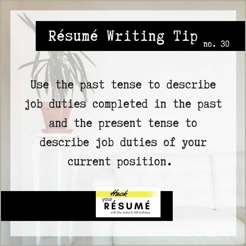 Resume Job Description Past Or Present Tense Resume Example Gallery